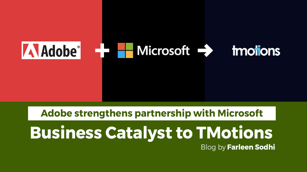 Adobe strengthens partnership with Microsoft - Business Catalyst to TMotions